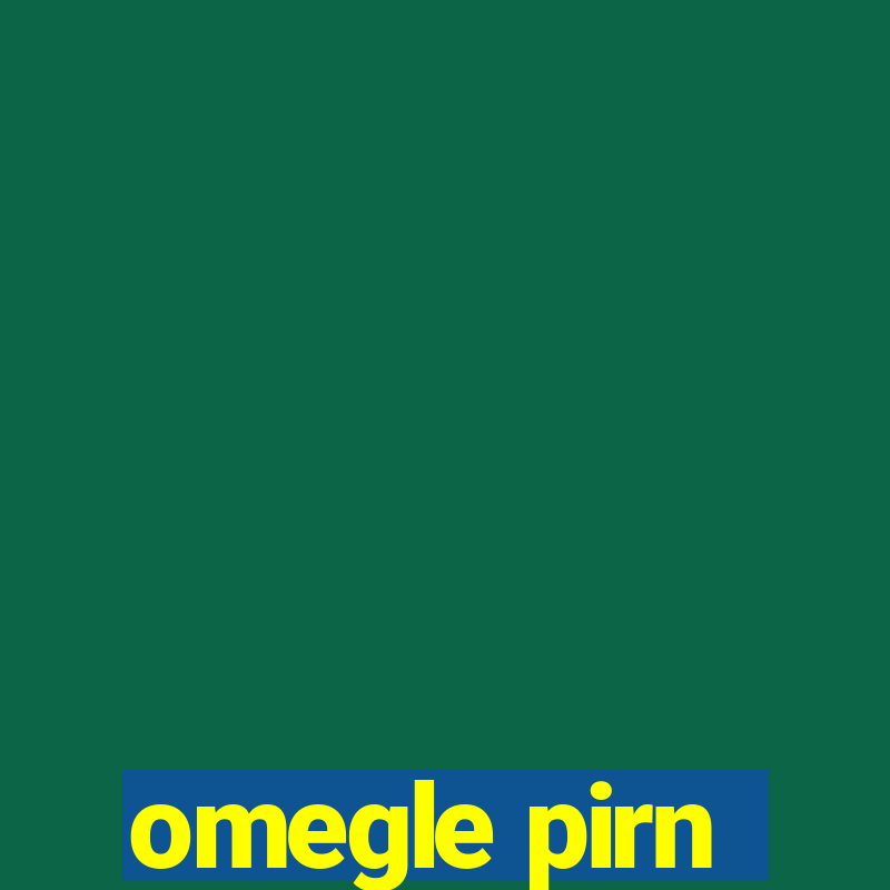 omegle pirn